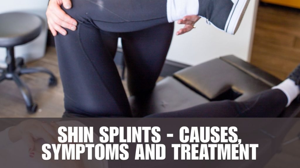 shin splints - causes, symptoms and treatment